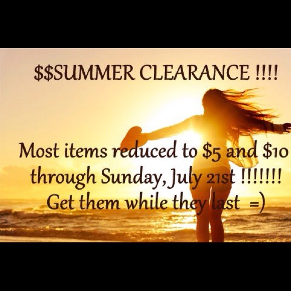 SUMMER CLEARANCE!!!!!!!