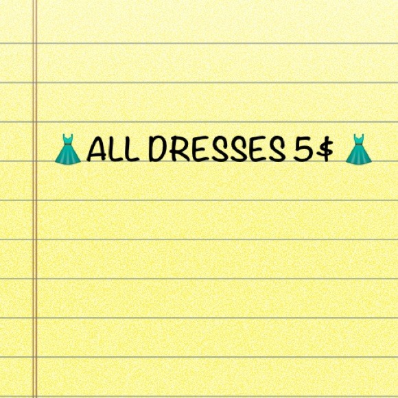 All dresses 5$, come check them out