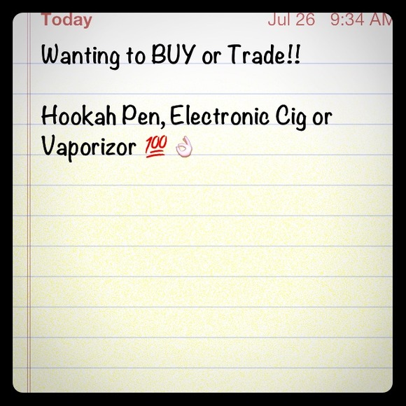 Buy/trade Hookah Pen, Electronic Cig, Or Vaporizor