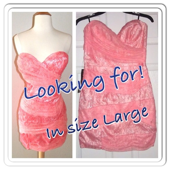 Looking for Bebe Strapless Pink Lace Dress  Large