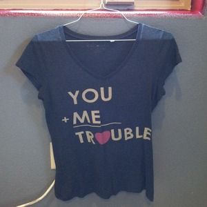 You+me=trouble vneck
