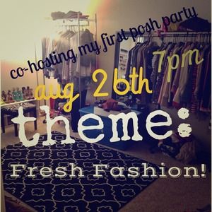 Fresh Fashion Party Aug 26th 7pm