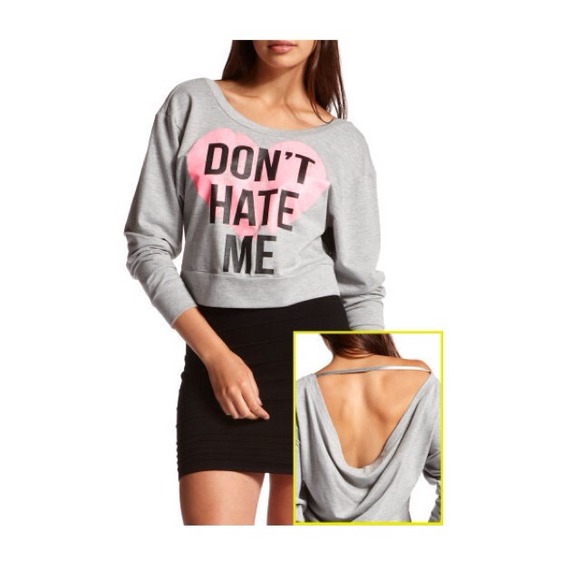 Charlotte Russe Outerwear - 🚫SOLD🚫 "Don't hate me" cropped sweatshirt