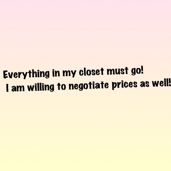Everything in my closet must go!