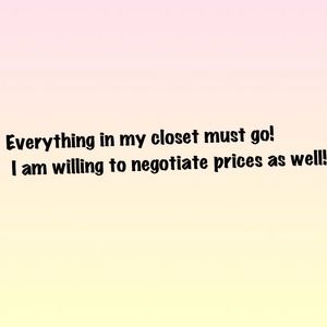 Everything in my closet must go!