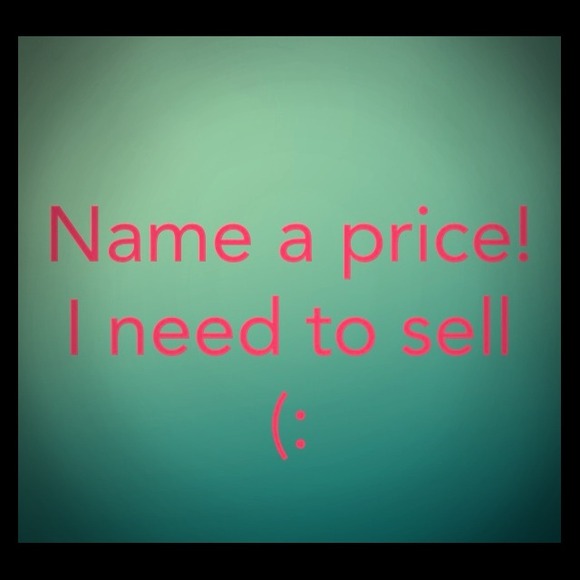 Name a price!