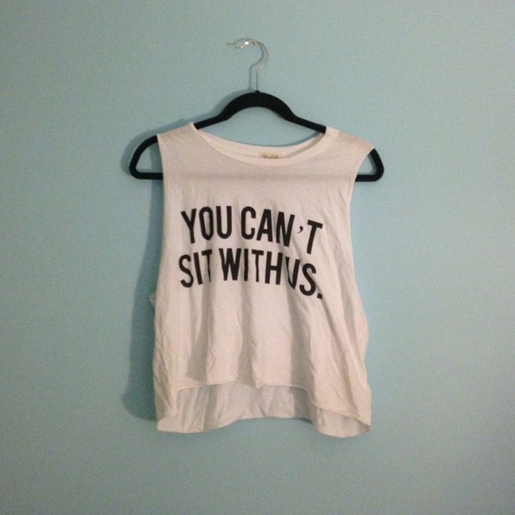 Brandy Melville "You Can't Sit With Us" Crop Top