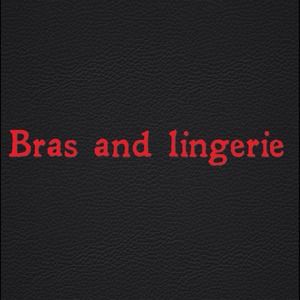 Bras and lingerie!