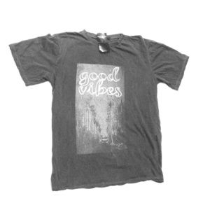 Grey good vibes tee for Ashley!
