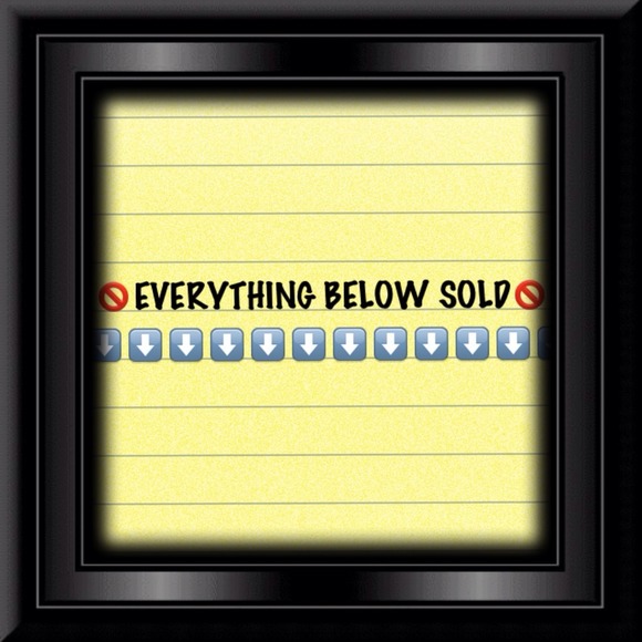 EVERYTHING BELOW IS SOLD