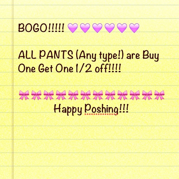 BOGO 1/2 off pants!!