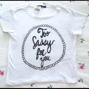 Brandy Melville Too sassy for you crop top