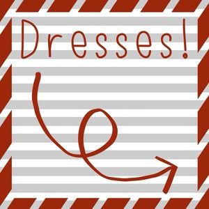 Dresses!