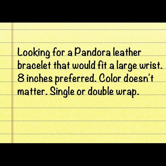 Looking for pandora leather bracelet size 8