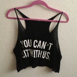 You can't sit with us cropped tank