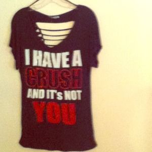 I have a crush on you t shirt