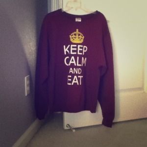 Keep Calm and Eat sweatshirt