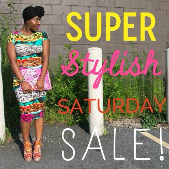 Super Stylish Saturday Sale!