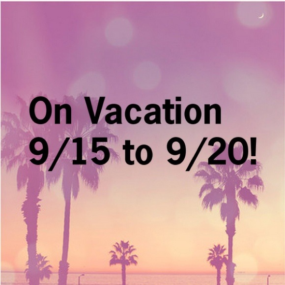 Leaving For A Vacation Tomorrow : )