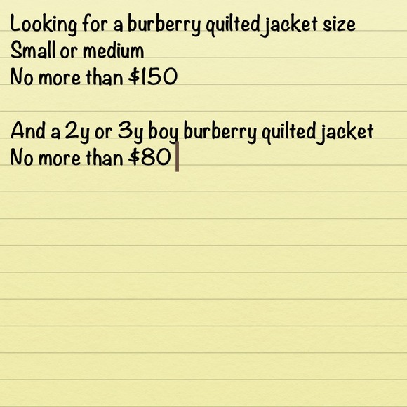 Burberry quilted jack one for me and for mini me