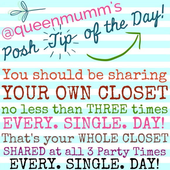 POSH Q-TIPS SHARE YOUR CLOSET 3 TIMES A DAY!