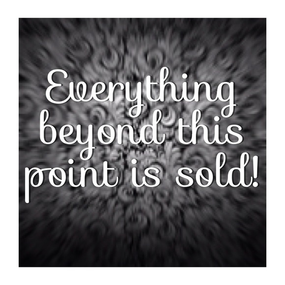 Everything beyond this point is sold!
