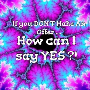 A lot of my prices are flexible !