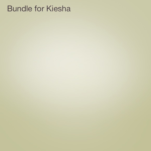 Bundle for Kiesha.