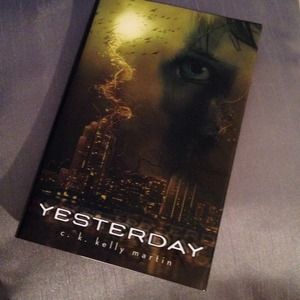 Yesterday - C.K. Kelly Martin (Young Adult Book)