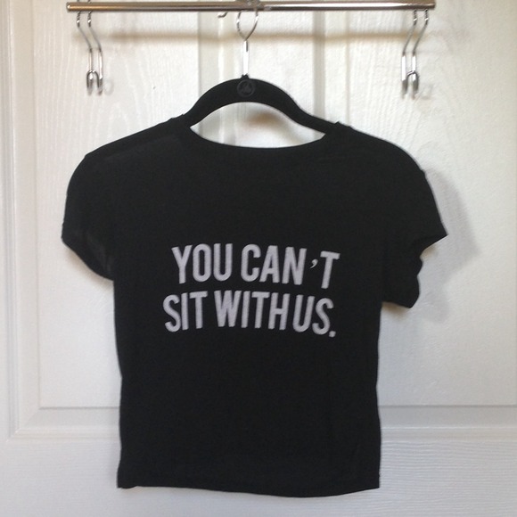 SOLD💢💢💢 You can't sit with us crop top
