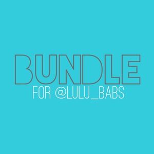 Bundle for @lulu_babs 💙