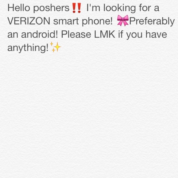 LOOKING FOR A VERIZON ANDROID SMARTPHONE