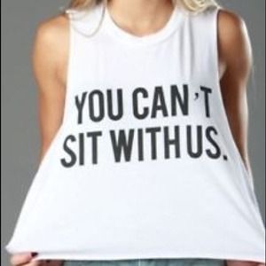 Brandy Melville "You Can't Sit With Us" Muscle Tee