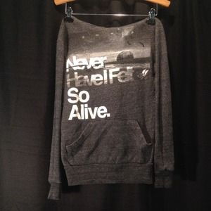 Never Have I Felt So Alive hoodie