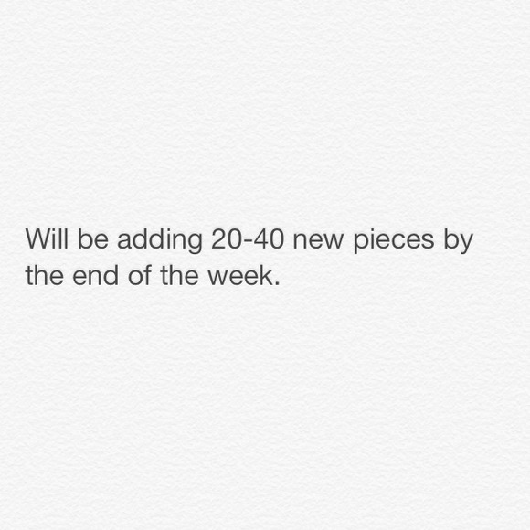 20-40 new pieces added by end of wk