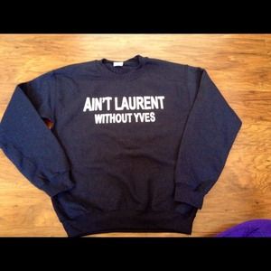 AINT LAURENT WITHOUT YVES SWEATSHIRT