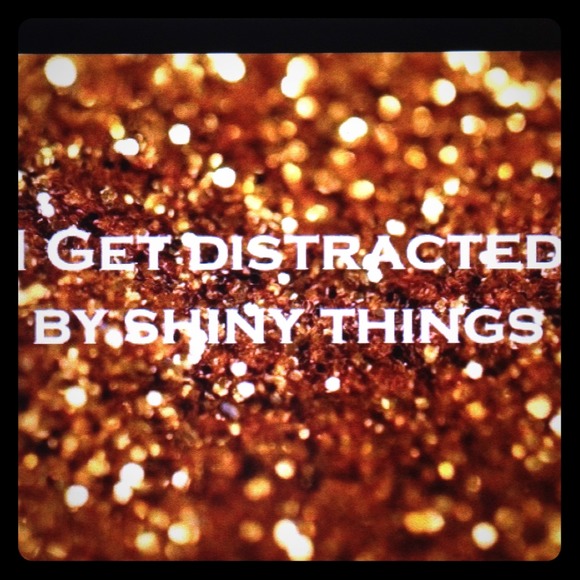 LOVE shiny things!!