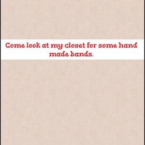 Come to my closet to look at some nice band.