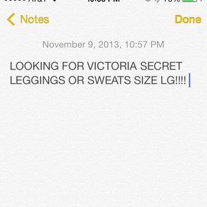 Looking for victoria secret legging or sweats