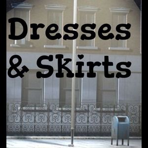 Dresses and skirts