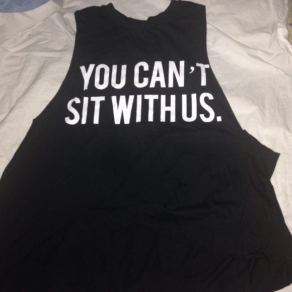 Brandy Melville "You can't sit with us" muscle tee