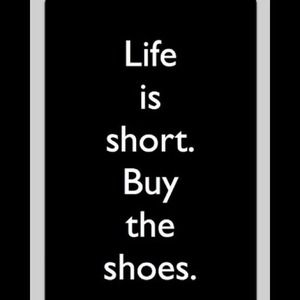 Life really is too short to regret not buying them