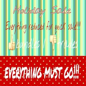 Holiday Clearance...all must go!!!!