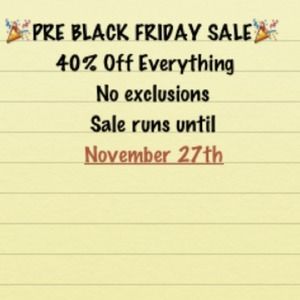 40% off everything, no exclusions!