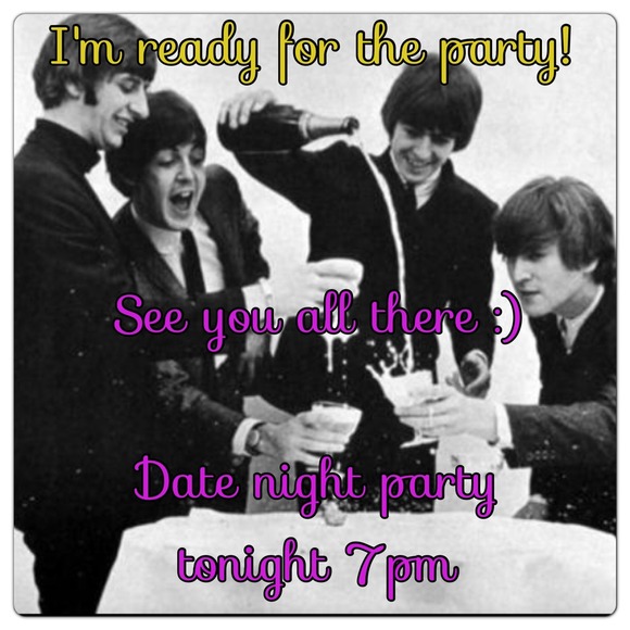 Are you ready for tonight party? I'm ready!