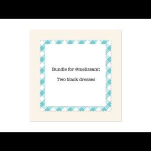 Bundle for @melissamt Two black dresses.