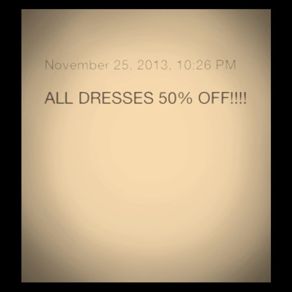 Meet your seller DRESSES 50% off!!