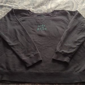 Life is Good Sweatshirt size XL