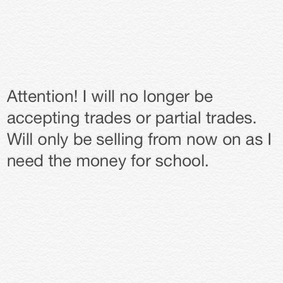 NO LONGER ACCEPTING TRADES/PARTIAL TRADES!
