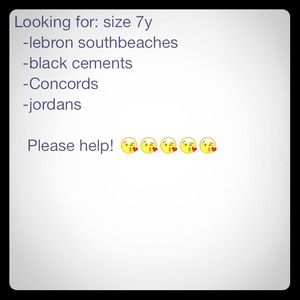 Looking for lebrons, jordans !!!